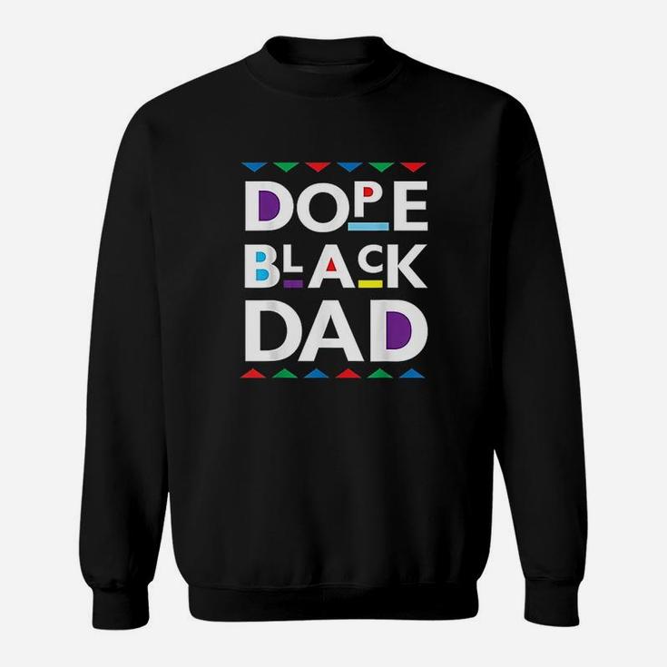 Black Dad Black History Gift Black Father Sweat Shirt