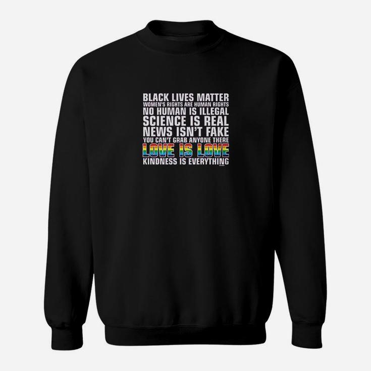 Black Lives Matter Love Is Love Kindness Is Everything Sweat Shirt