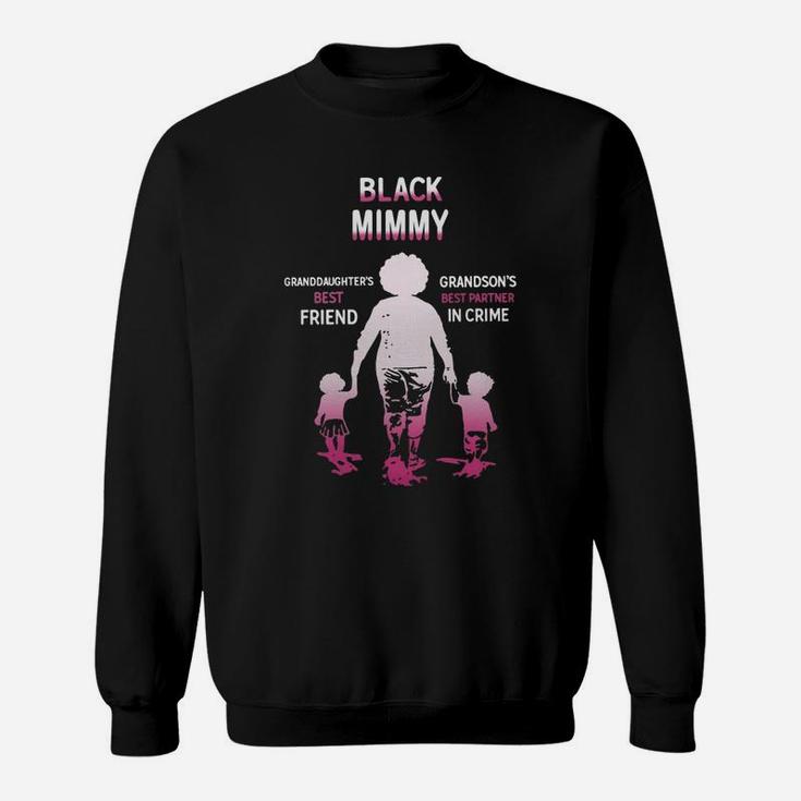 Black Month History Black Mimmy Grandchildren Best Friend Family Love Gift Sweat Shirt