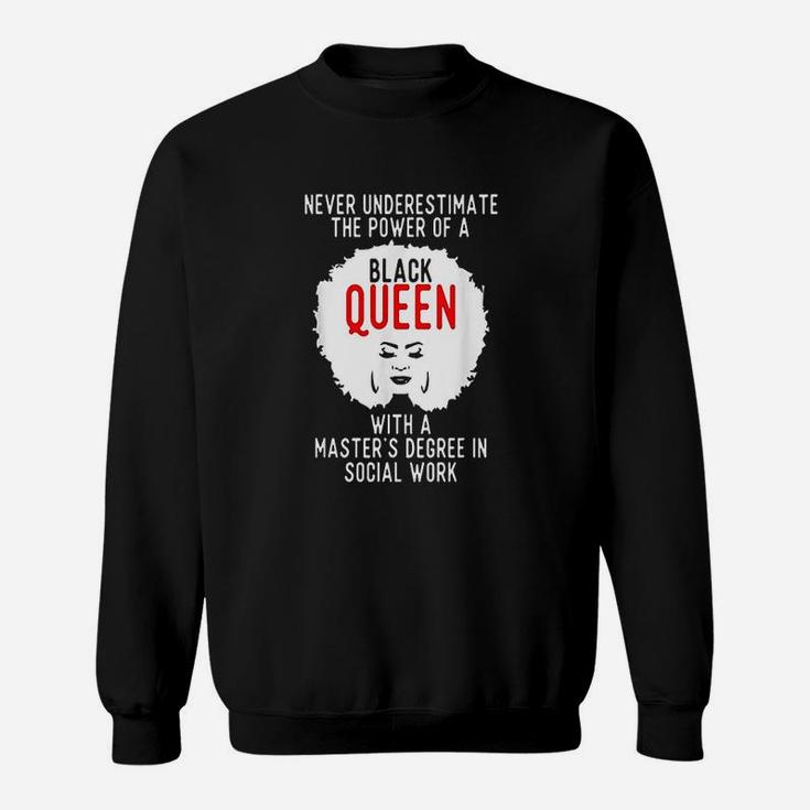 Black Queen Msw Social Work Power Masters Graduation Sweat Shirt