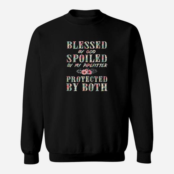 Blessed By God Spoiled By My Pipefitter Wife Sweat Shirt