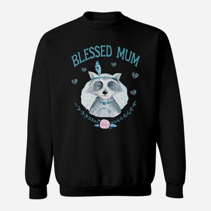 Blessed Mum Fun Raccoon Gift Idea Cute Mum Gifts Sweat Shirt