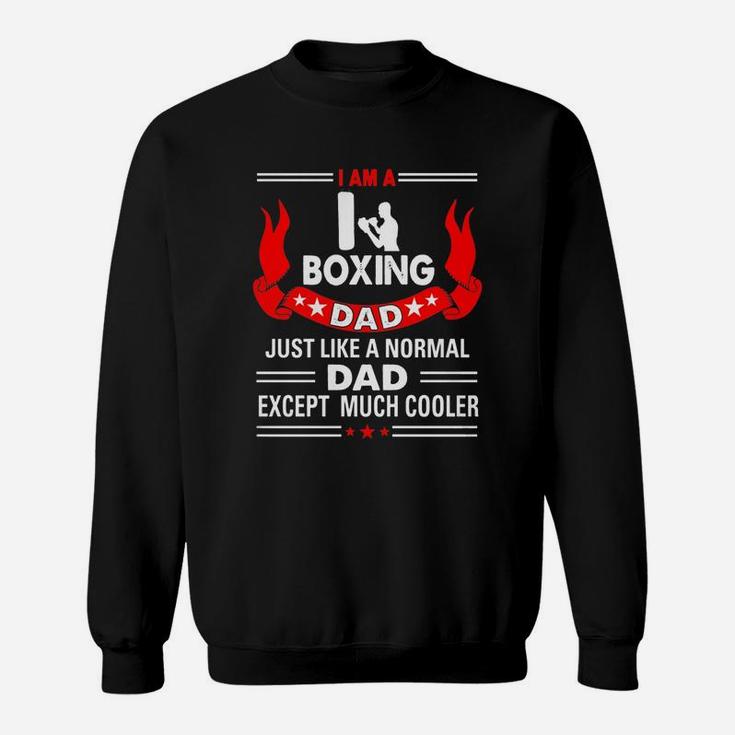 Boxing Dad Like Normal Dad Except Cooler Tshirt T-shirt Sweat Shirt