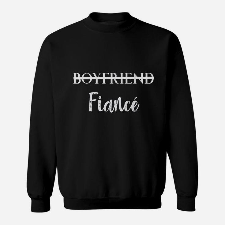 Boyfriend Fiance Engagement, best friend birthday gifts, birthday gifts for friend, gifts for best friend Sweat Shirt