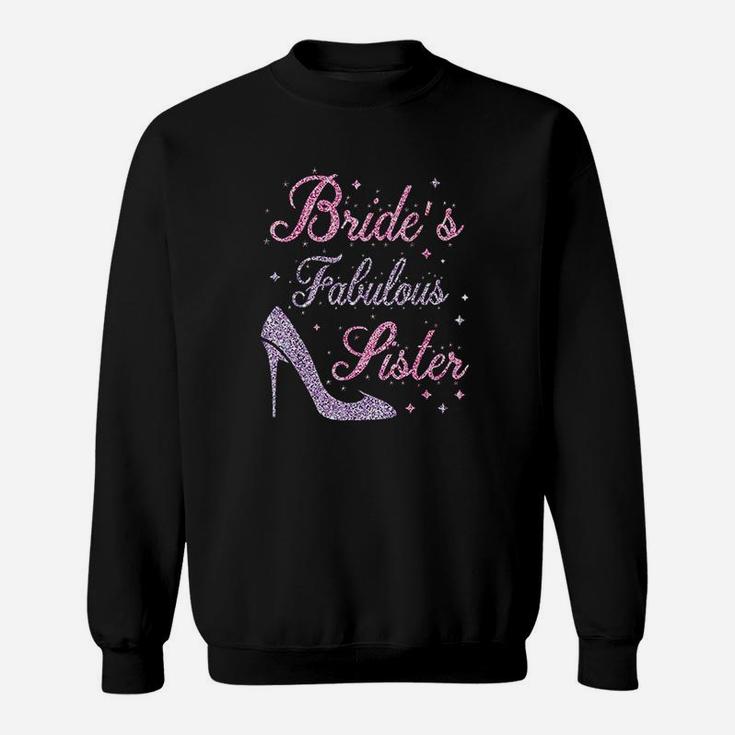 Brides Fabulous Sister Happy Marry Wedding Mother Day Sweat Shirt