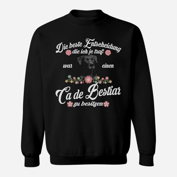 Ca De Bestiar Meine Beste Entscheidung Sweatshirt