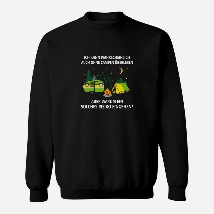 Camping-Themen Sweatshirt Lustiger Spruch Überleben Risiko