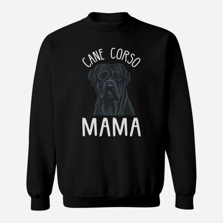 Cane Corso Mom Cane Corso Mama Sweat Shirt
