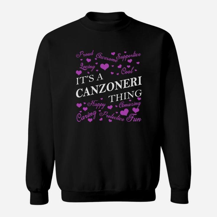 Canzoneri Shirts - It's A Canzoneri Thing Name Shirts Sweat Shirt
