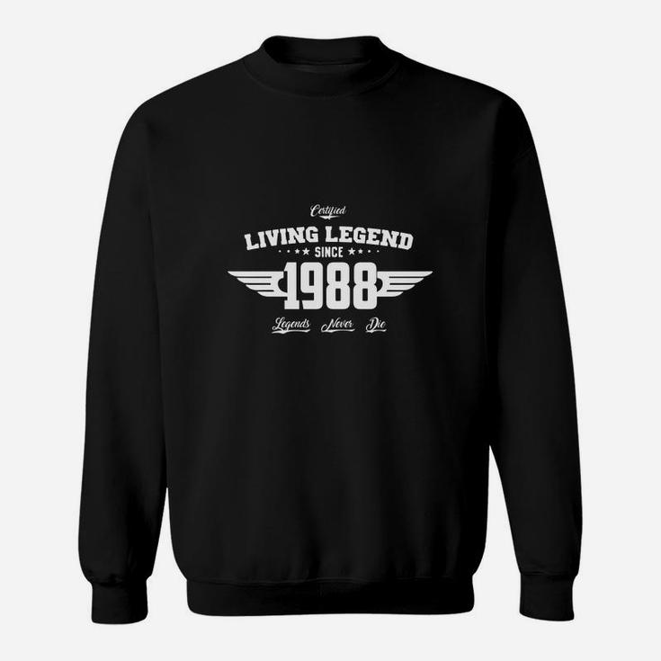 Certified Living Legend Since 1988 Legends Never Die Birthday Gift  Sweatshirt