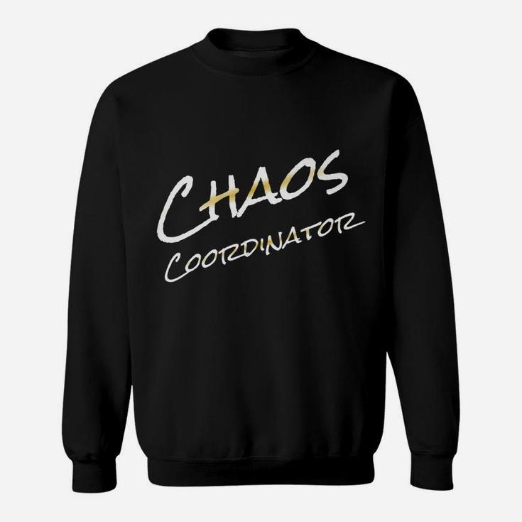 Chaos Coordinator Mommy And Me Sweat Shirt
