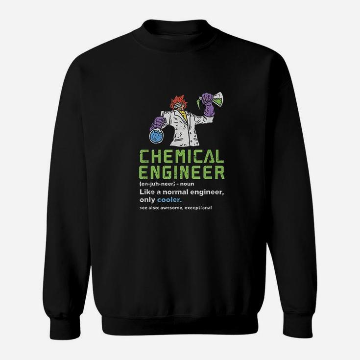 Chemical Engineer Chemistry Teacher Chemical Engineer Sweat Shirt
