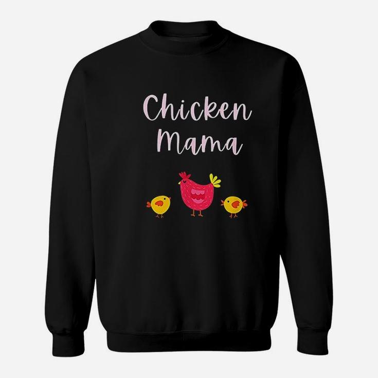 Chicken Mama Momma Gift For Chicken Mom Keeper Farmers Sweat Shirt
