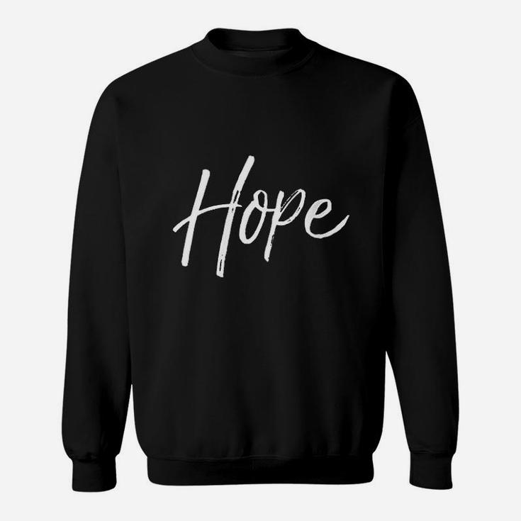 Christian Hope Gift For Women Faith Saying Gift Sweat Shirt