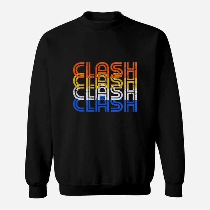 Clash Vintage Retro Text - Clash On Shirts Sweat Shirt
