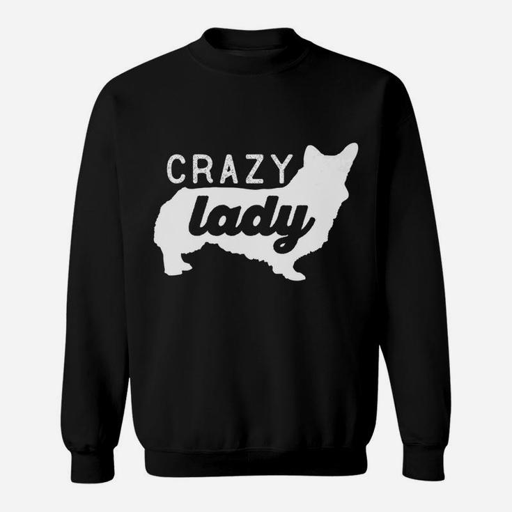 Crazy Corgi Lady Dog Mom Mama Corgi Lover Sweat Shirt