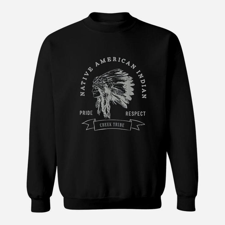 Creek Tribe Native American Indian Pride Respect Sweat Shirt