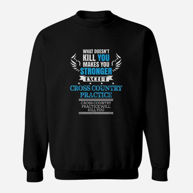 Cross Country Runner Cross Country Practice Gift Sweat Shirt