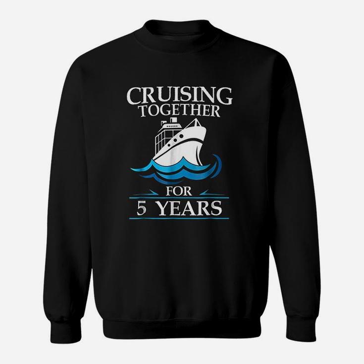 Cruising Together For 5 Years Anniversary Gift Sweat Shirt