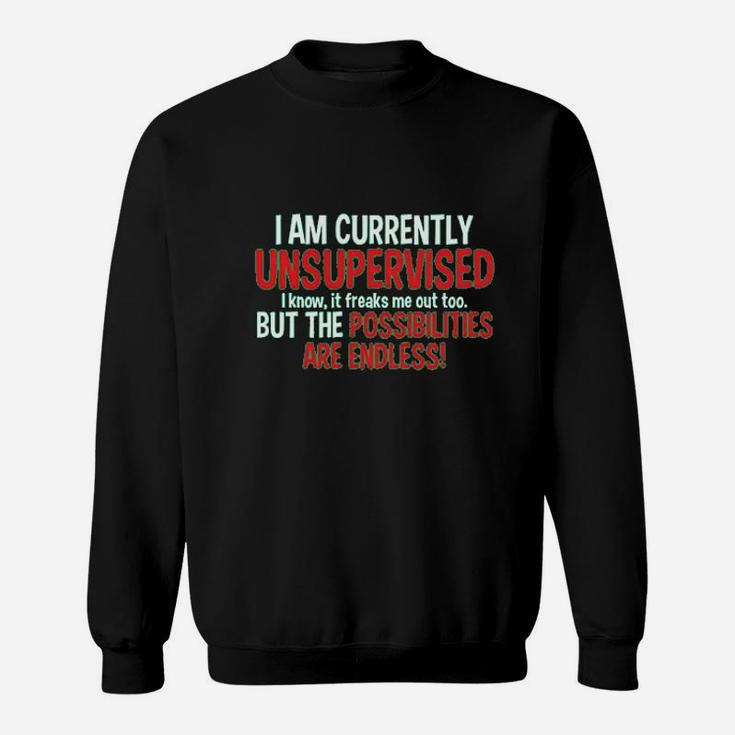 Currently Unsupervised Novelty Graphic Sarcastic Sweat Shirt