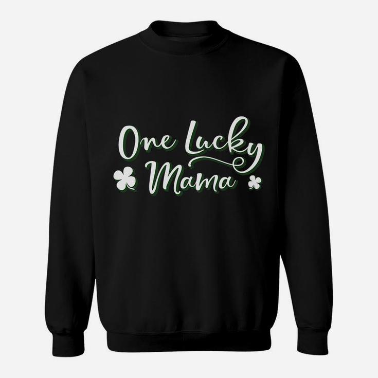 Cute St Patricks Day One Lucky Mama Four Leaf Clover Sweat Shirt