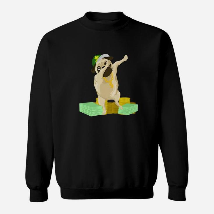 Dabbing Dollar Pug Funny Dog Lover Graphic Sweat Shirt