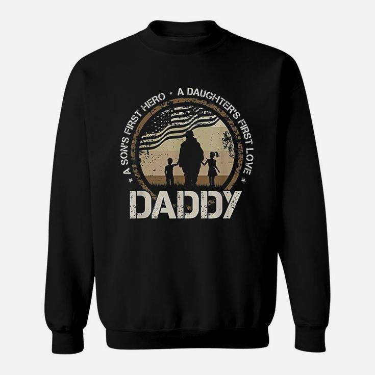 Daddy A Sons First Hero Daughters First Love Sweat Shirt