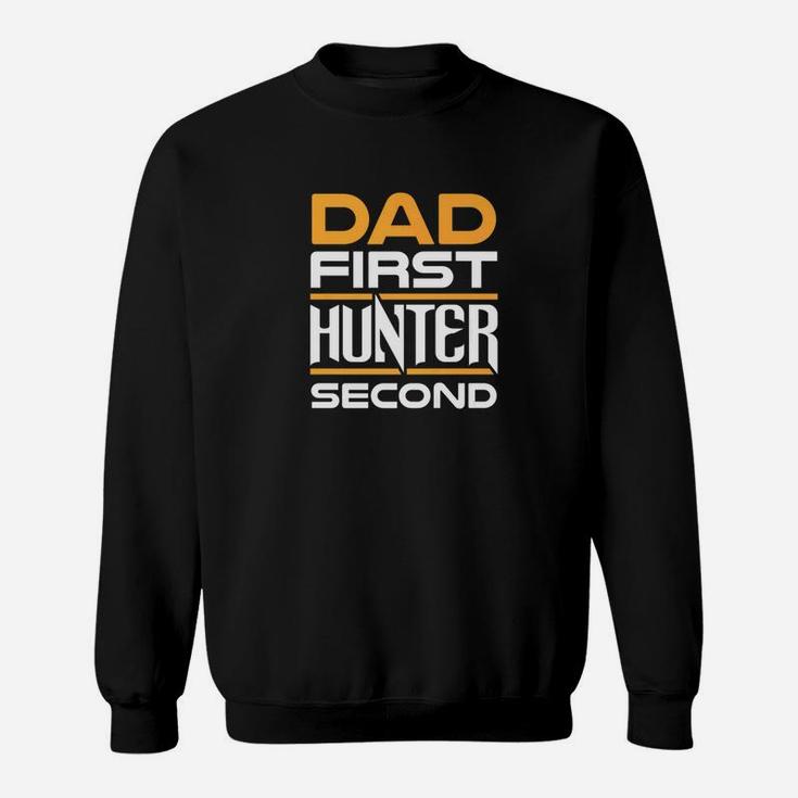 Daddy Life Shirts Dad First Hunter Second S Hunting Gifts Sweat Shirt