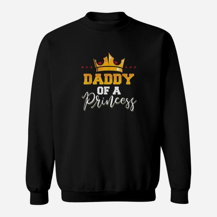 Daddy Of A Princess Father And Daughter Matching Sweat Shirt
