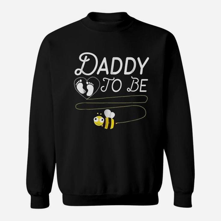 Daddy To Bee Funny Fathers, best christmas gifts for dad Sweat Shirt