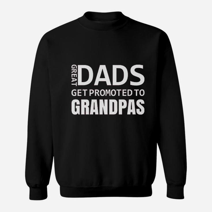 Dads Get Promoted To Grandpas Baby Announcement Gift Idea Fathers Day Sweat Shirt