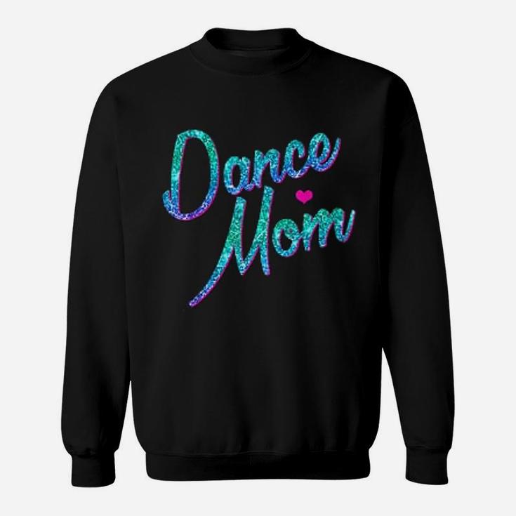 Dance Mom Dancing Mommy Mother Disco Gift Sweat Shirt