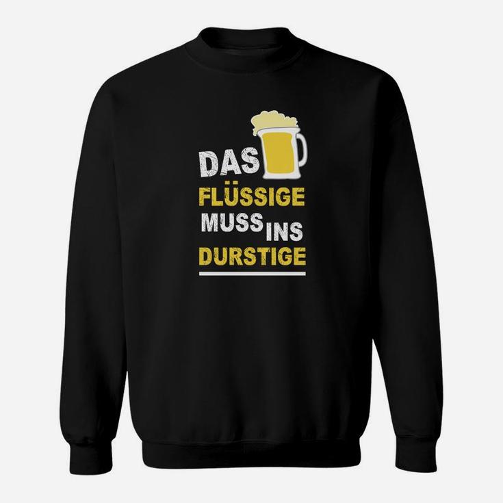 Das Flüssige Muss Ins Durstige Sweatshirt