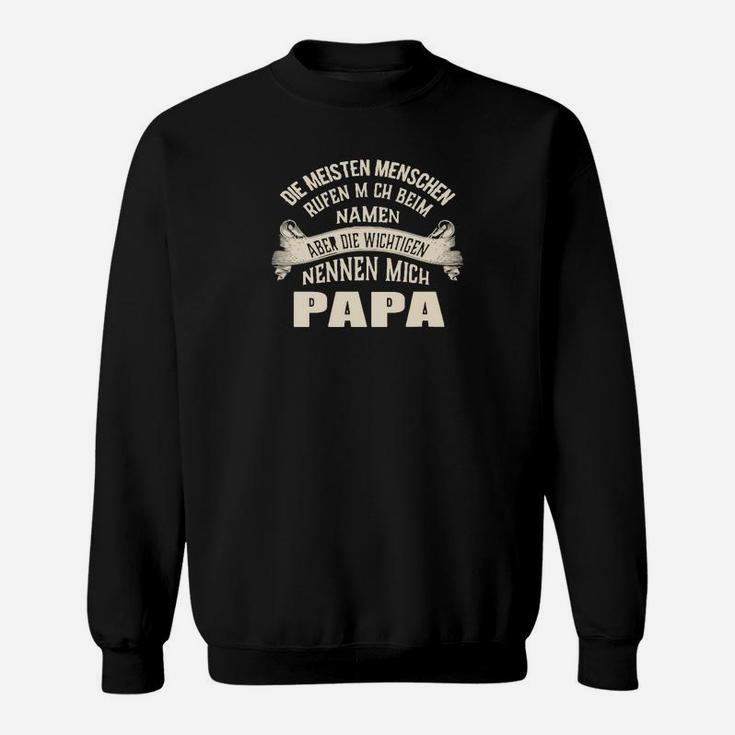 Das Wichtigste Nennen Mich Papa Sweatshirt