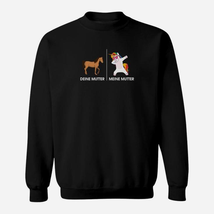 Deine Mutter Meine Mutter Sweatshirt