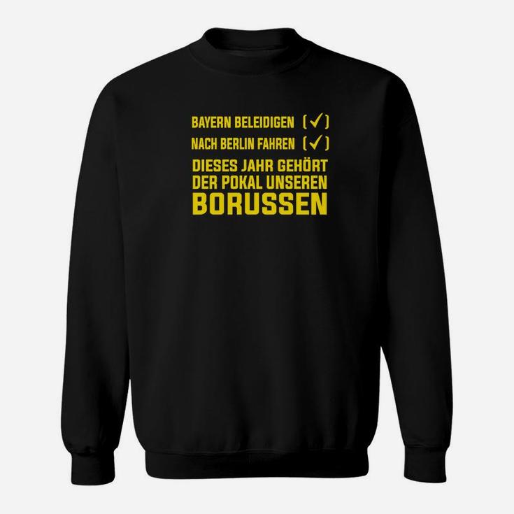 Der Dfb-Pokal Ist Ein Ungeer Borussen- Sweatshirt