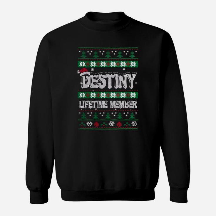 Destiny Ugly Christmas Sweaters Lifetime Member Sweat Shirt