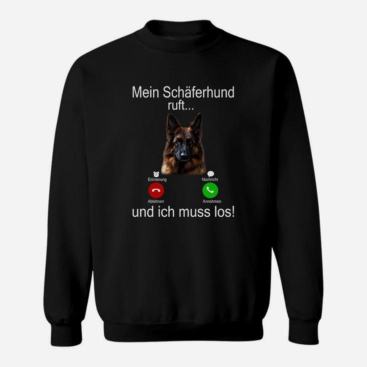 Deutscher Schäferhund Mein Schäferhund Ruft Sweatshirt