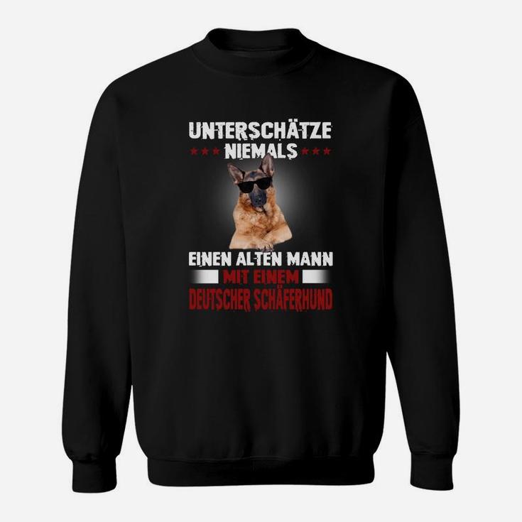 Deutscher Schäferhund Unterschätze Niemals Einen Alten Mann Sweatshirt