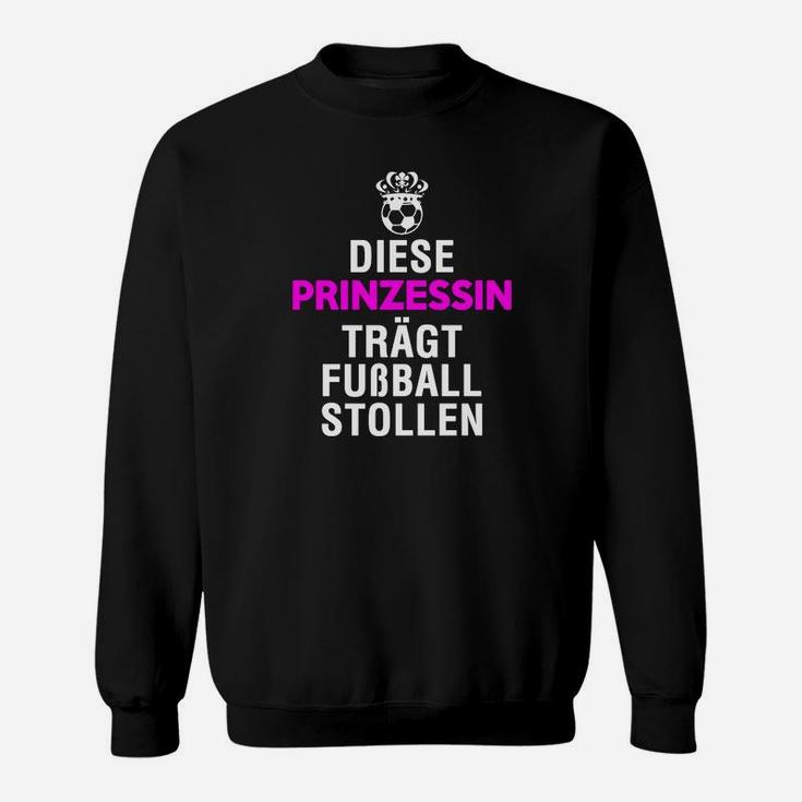 Diese Prinzessin Trägt Fußball Stollen Sweatshirt