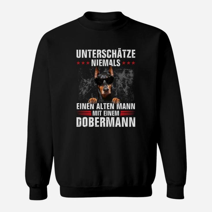 Dobermann Unterschätze Niemals Einen Alten Mann Sweatshirt