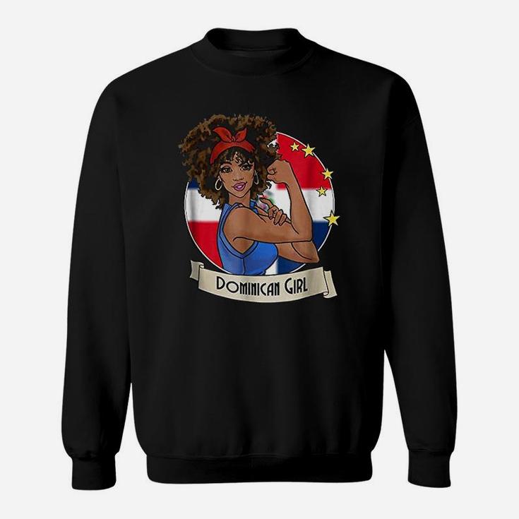 Dominican Girl Strong Dominican Republic Pride Sweat Shirt