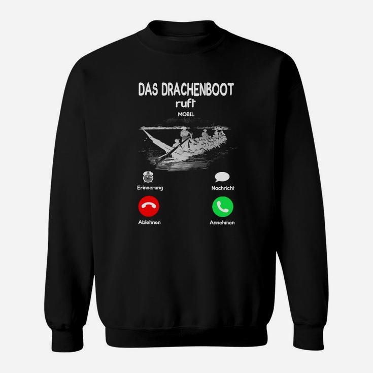 Drachenboot Sweatshirt Lustiger Anruf Aufdruck, Anrufannahme Design