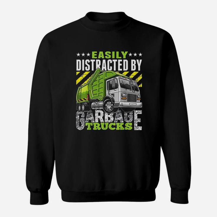 Easily Distracted By Garbage Trucks Funny Gift Sweatshirt