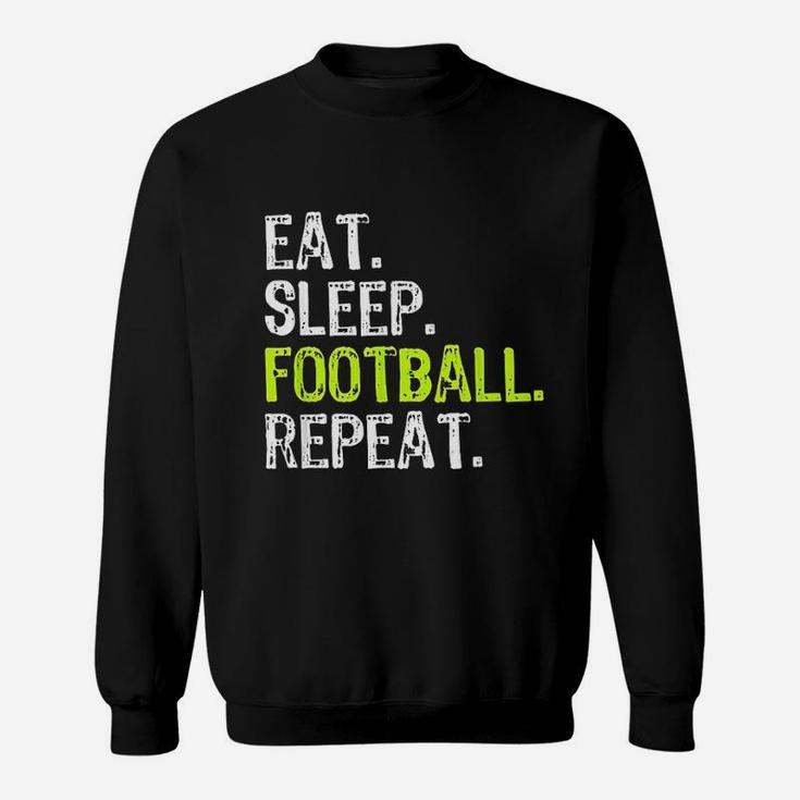Eat Sleep Football Repeat Player Cool Gift Sweatshirt