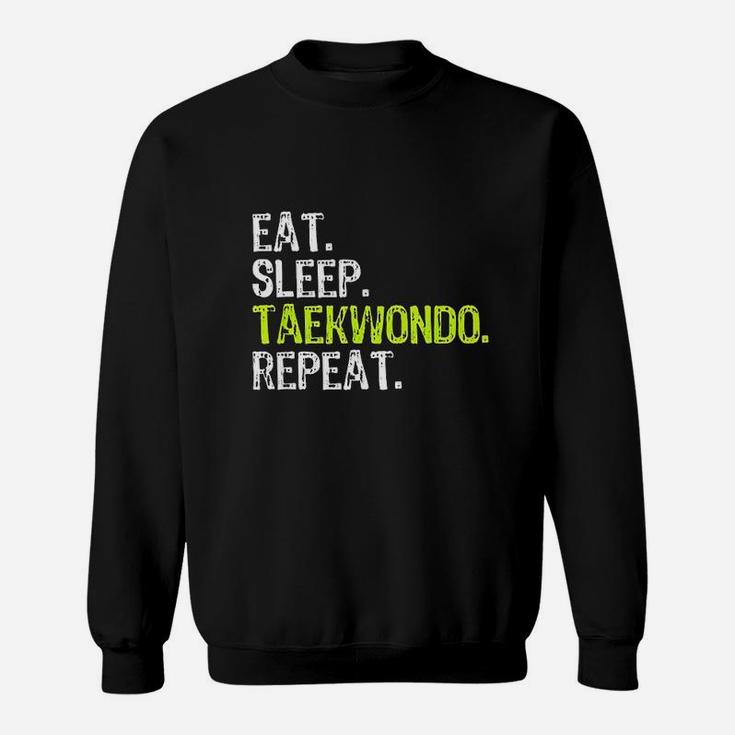 Eat Sleep Taekwondo Repeat Funny Cool Lover Gift Sweatshirt