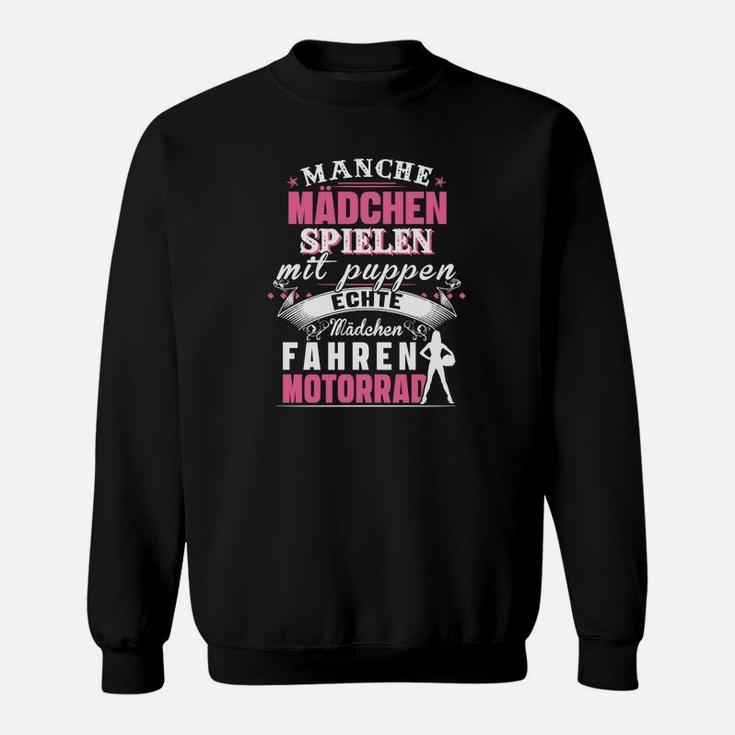 Echte Mädchen Fahren Motorrad Sweatshirt