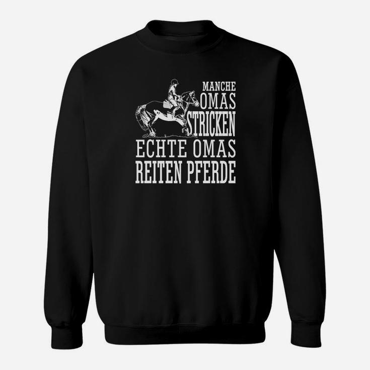 Echte Omas Reiten Pferde Sweatshirt