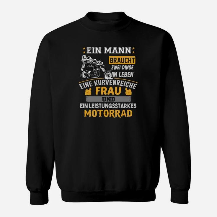 Ein Mann Braucht Zwei Dinge Im Leben Sweatshirt