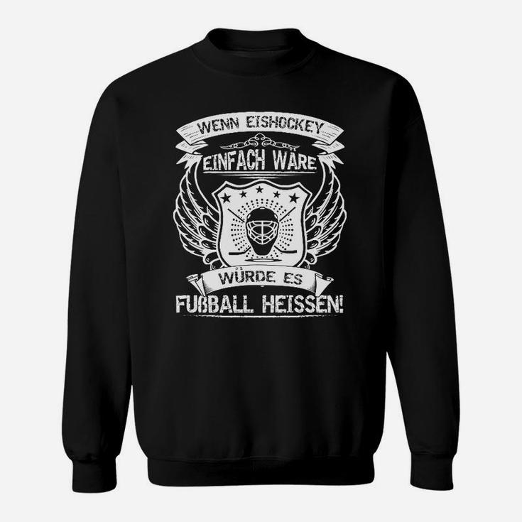 Eishockey Motto Sweatshirt mit deutschem Spruch, Sport Fan Bekleidung